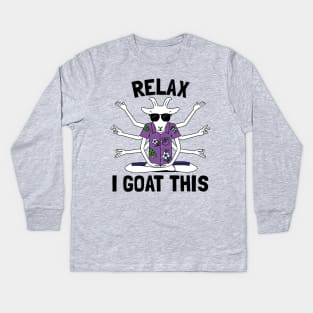 Relax I Goat This Kids Long Sleeve T-Shirt